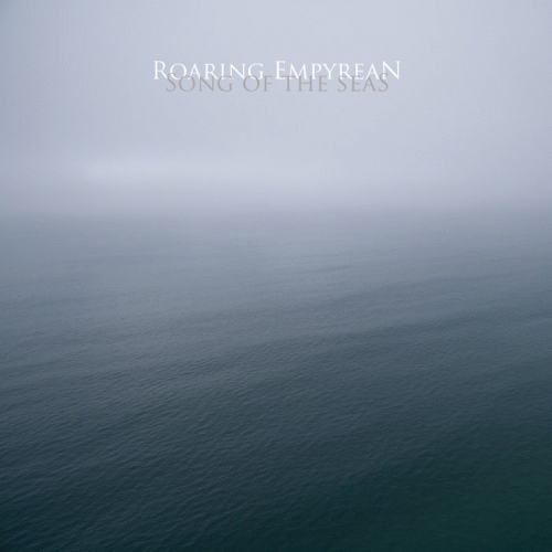 Roaring Empyrean : Song of the Seas